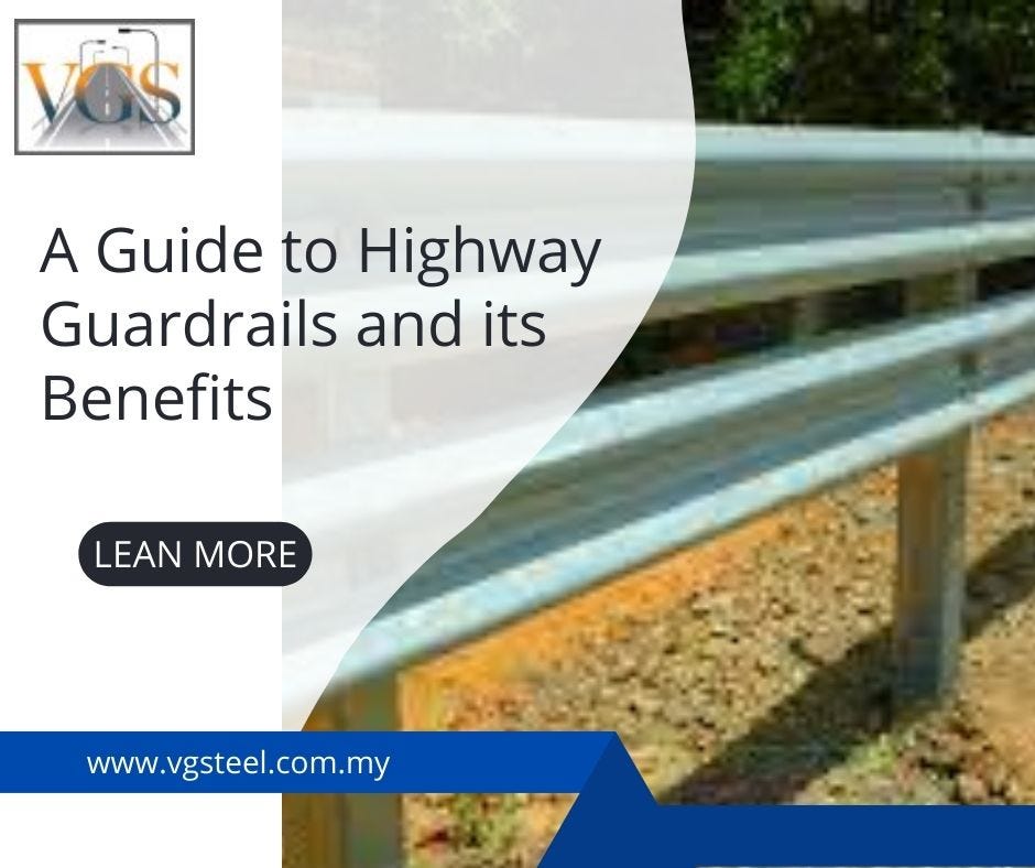 A Guide to Highway Guardrails and its Benefits by Vgsteel Fabricator