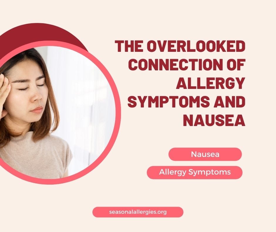 The Overlooked Connection of Allergy Symptoms and Nausea by Seasonal