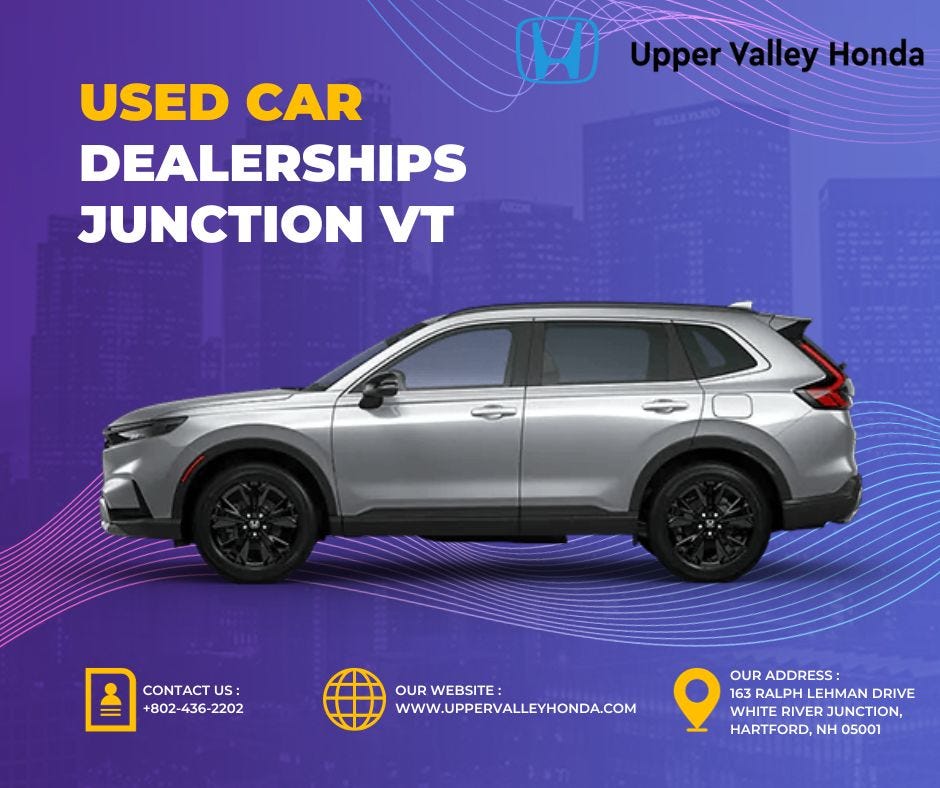 Used Car Dealerships Junction VT. Discover the perfect blend of… by Upper Valley Honda Oct