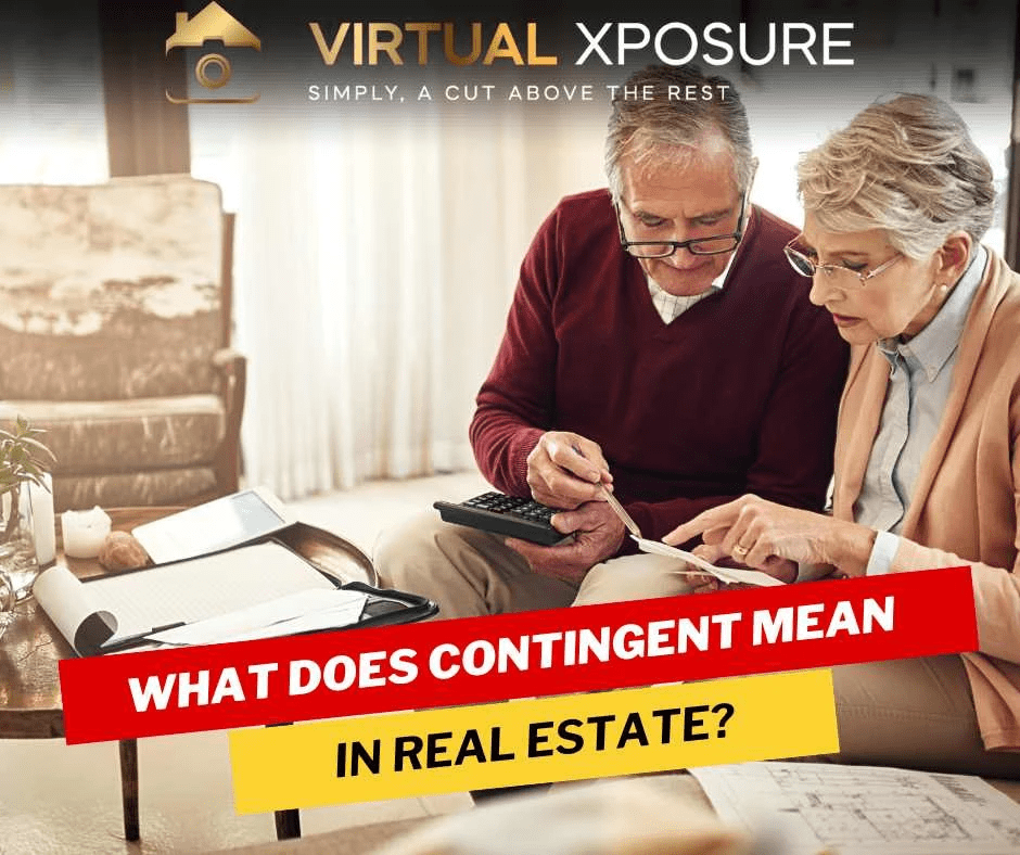 What Does Contingent Mean in Real Estate? Virtual Xposure Medium