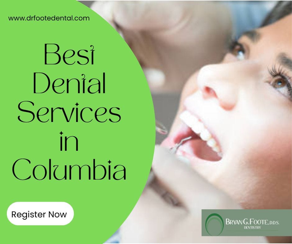 Best Dental Services in Columbia Dr. Foote Dental Medium