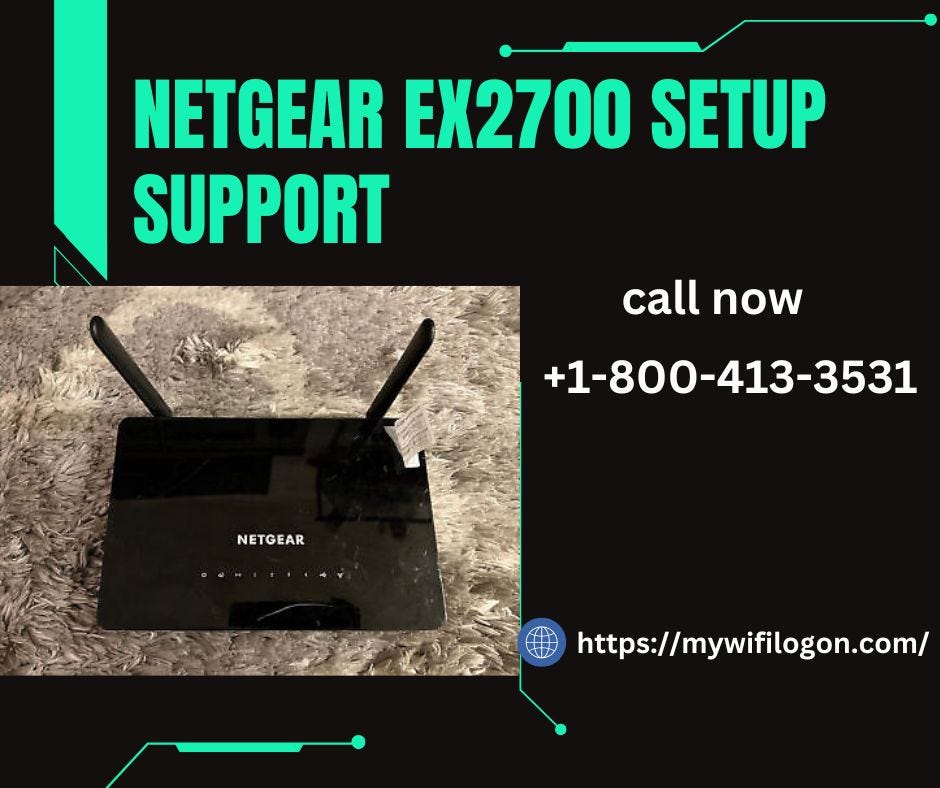Netgear EX2700 Setup Support: Call +1–800–413–3531 - Mynetgearwifilogon