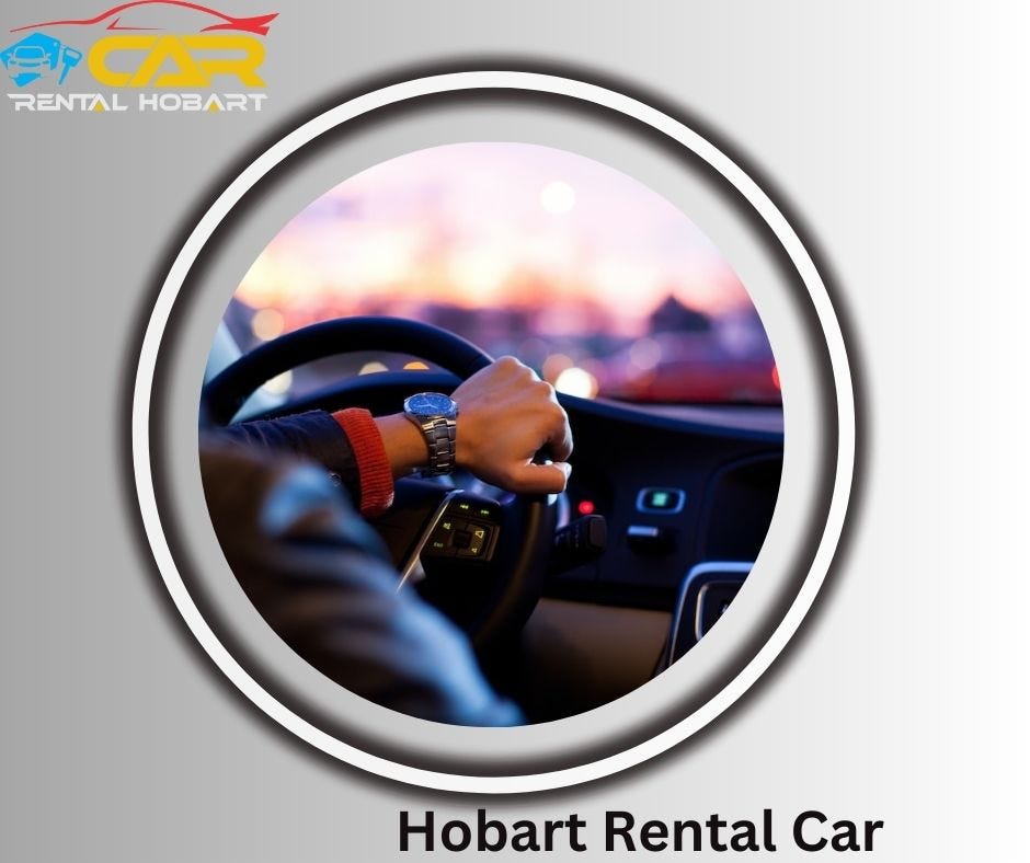 Exploring Hobart with Rental Cars A Convenient Guide by