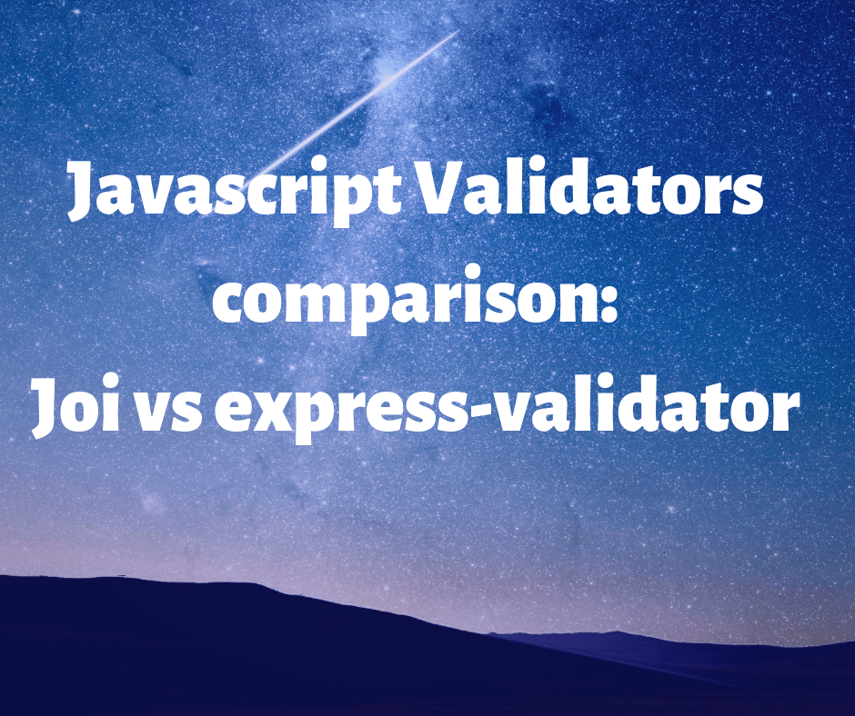 How to choose which validator to use a comparison between Joi(04)