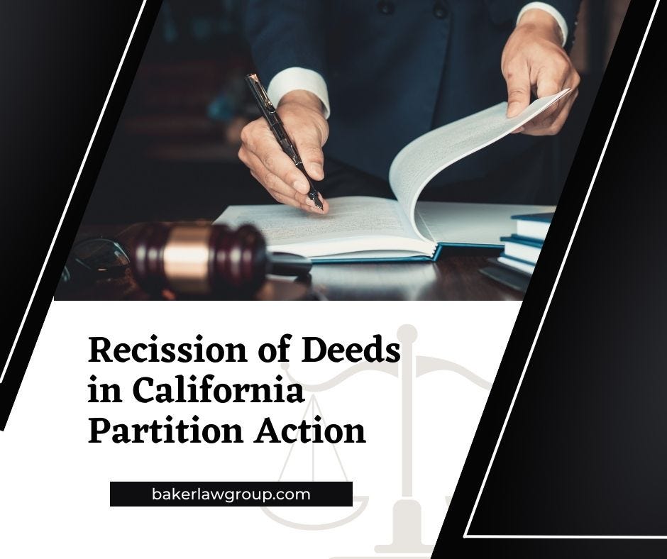 Rescission of Deeds in California Partition Action by Baker Law Group
