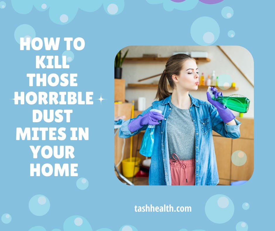 How To Remove Dust Mites in Your Home and Keep Your Allergies Under Control by Tash Health