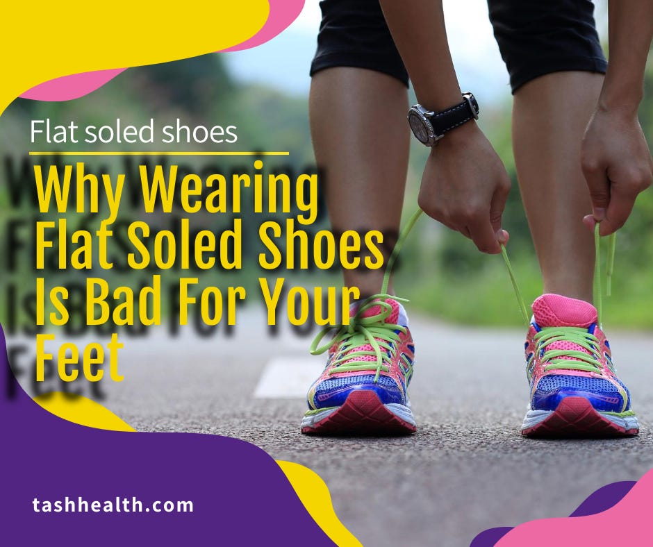 Why Wearing Flat Soled Shoes Is Bad For Your Feet Prolonged Use Can Cause Health Problems by