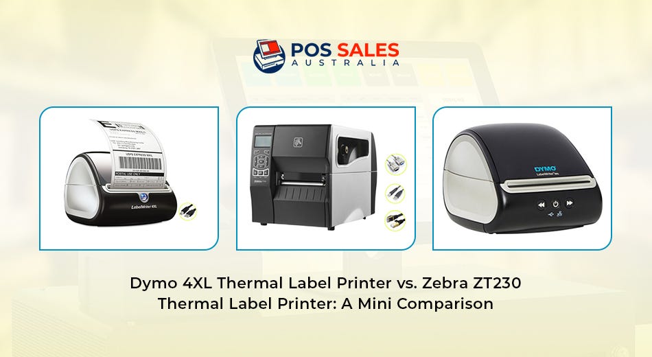 Dymo 4XL Thermal Label Printer vs. Zebra ZT230 Thermal Label Printer A Mini Comparison