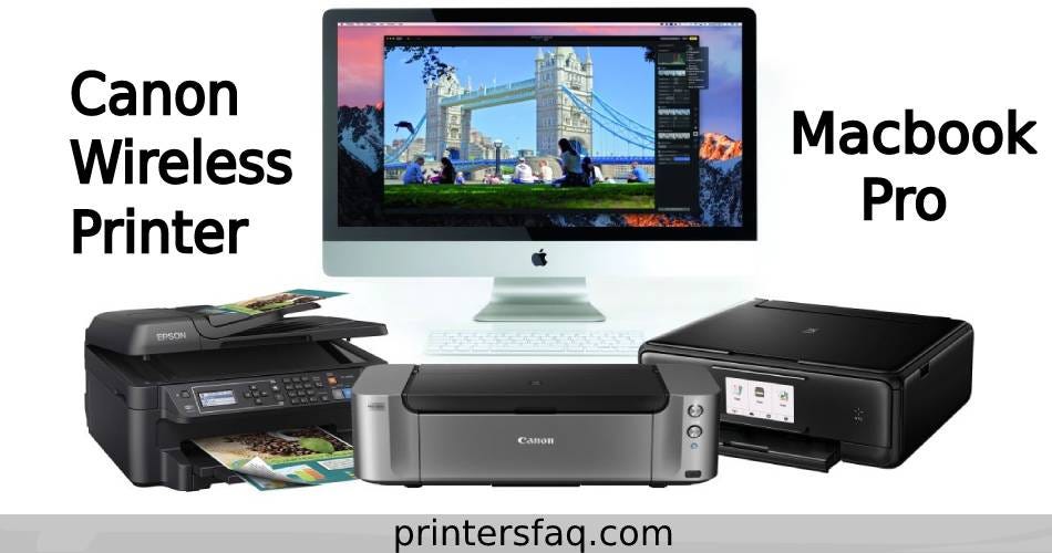 How to Setup Canon Wireless Printer to Macbook Pro? by Printersfaq