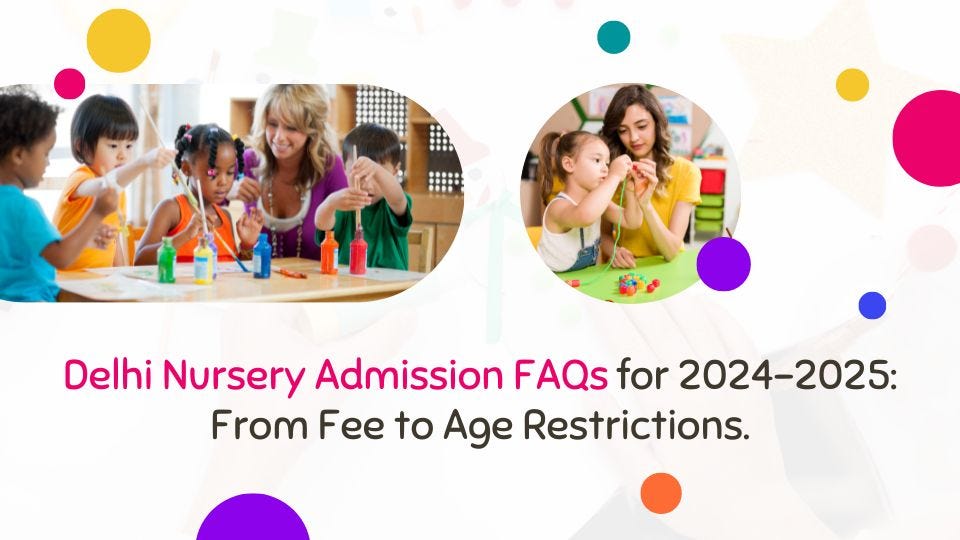 From Fees to Age Restrictions, Delhi Nursery Admission FAQs for 2024