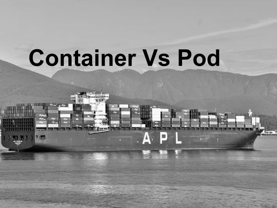 Containers and Pods in How They Differ and Why