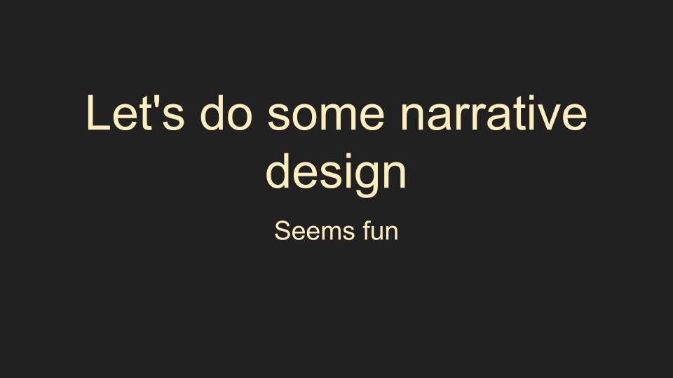 Narrative Design 101 — Practical Narrative Design by Johnnemann