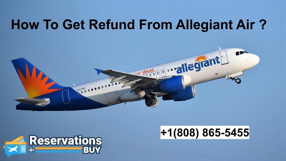How To Get Refund From Allegiant Air ? by Hacocox Medium