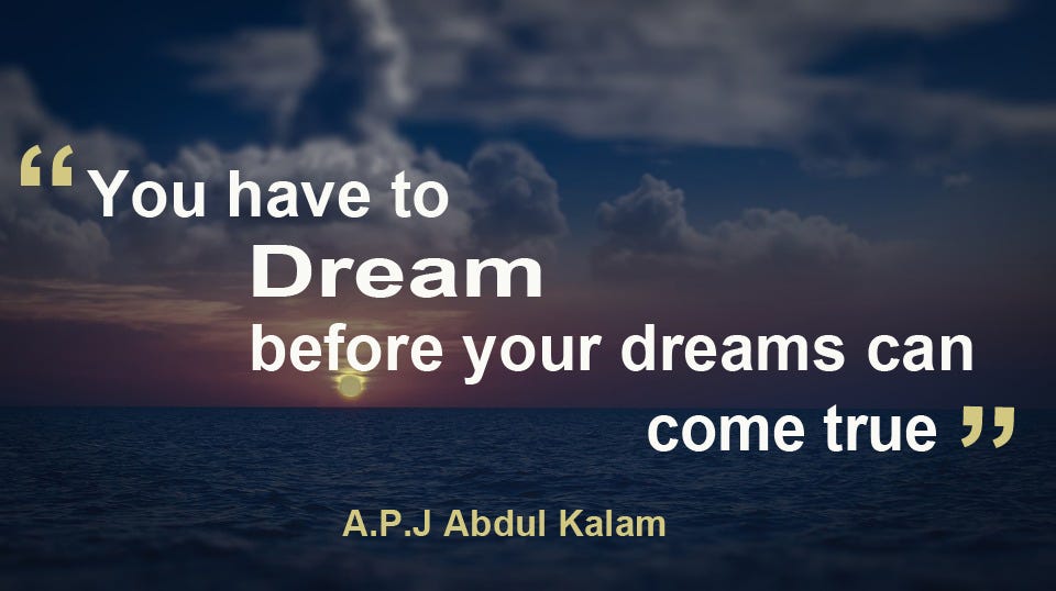 You have to dream before your dreams can come true by Mohsin Khan