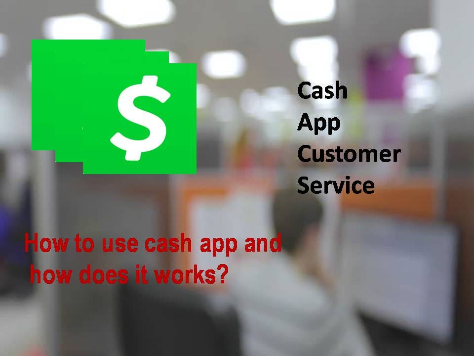 How to use cash app and how does it works? by rakkk linnn Medium