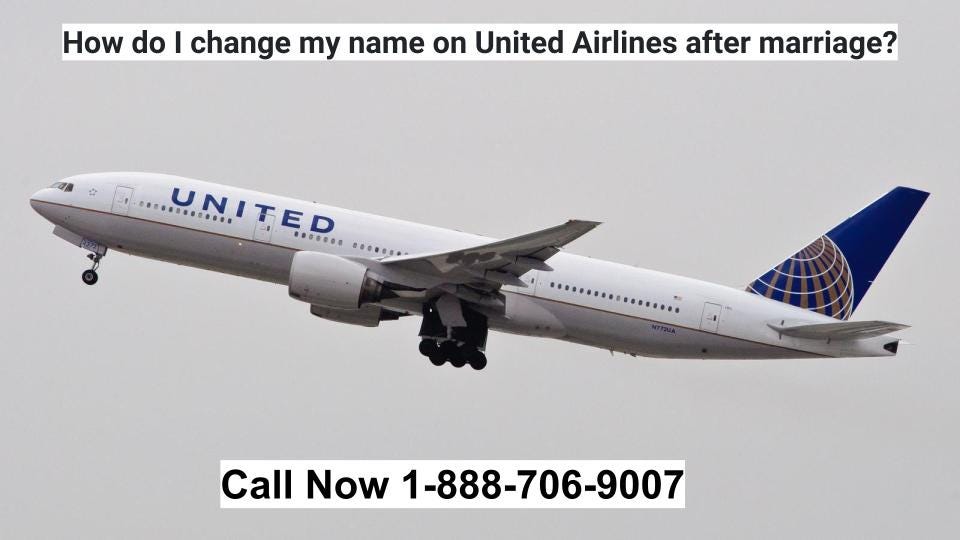 How do I change my name on United Airlines after marriage? by Amrita