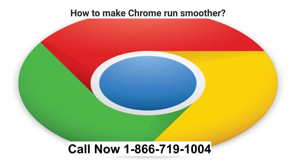 How to make Chrome run smoother?. Make Chrome run better Helpdesk at