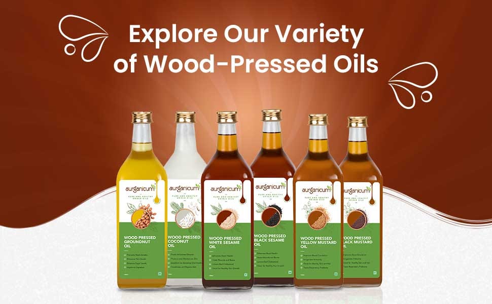 The Top Health Benefits of Wood Pressed Oils A Natural and Nutritious