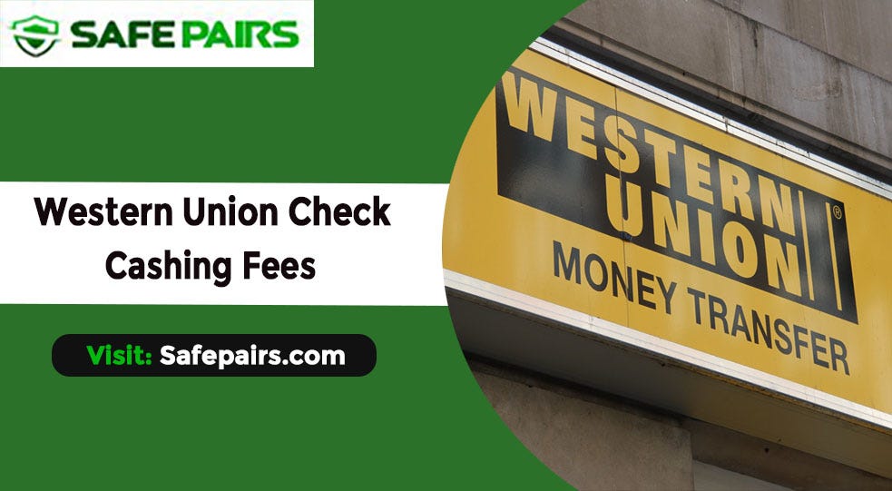 Western Union Check Cashing Fees Understanding the Costs by