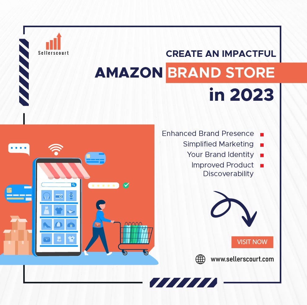 Create an Impactful Amazon Brand Store in 2023 Guidelines and Best Practices Sellerscourt
