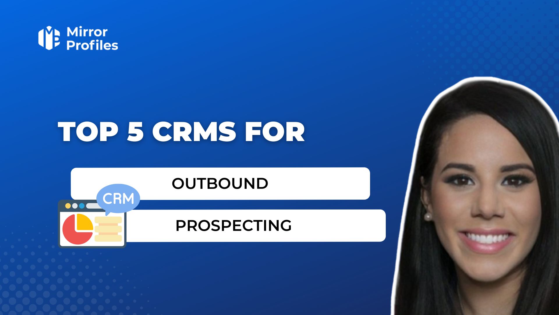 TOP 5 CRMs for outbound prospecting