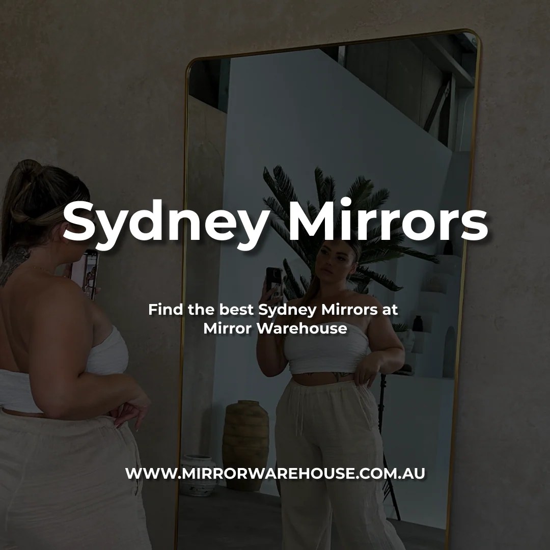 Find The Best Sydney Mirrors At Mirror Warehouse Sydney Mirror Store