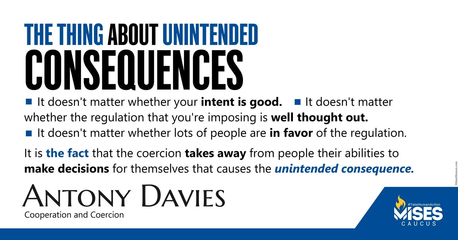 1424 Antony Davies About Unintended Consequences Mises Memes