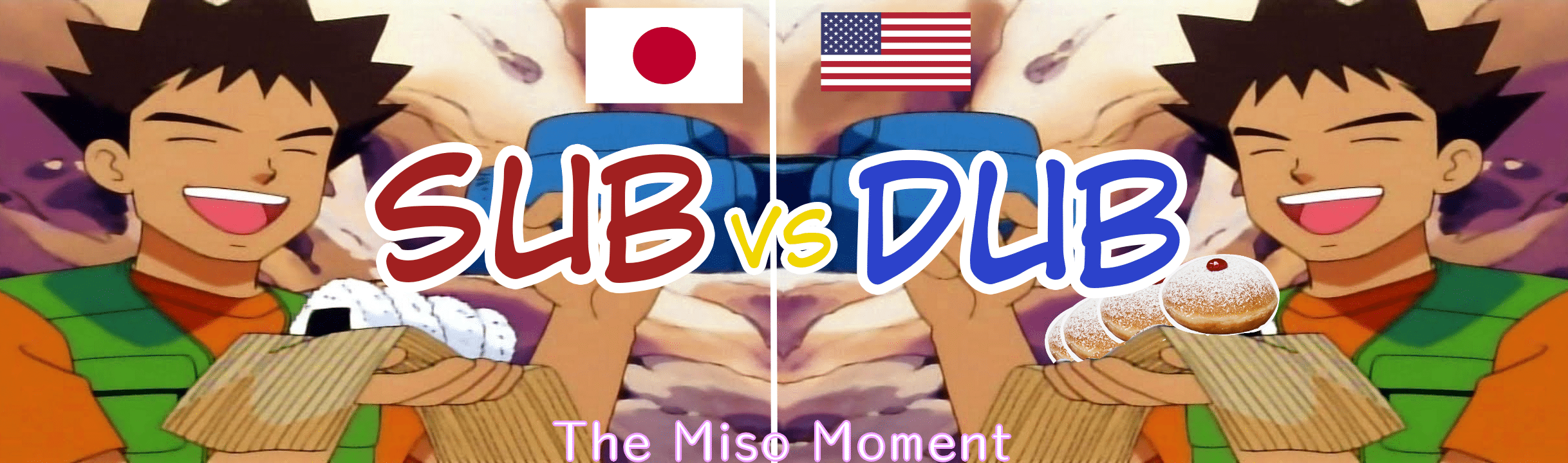 The Miso Moment Sub vs Dub! The Adventures of Localization miso!