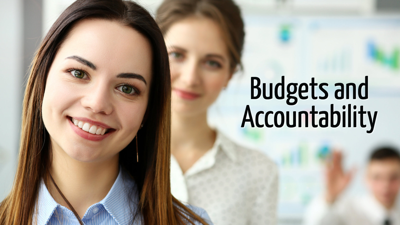 Budgets and Accountability 30 Days to Make Your Money Count