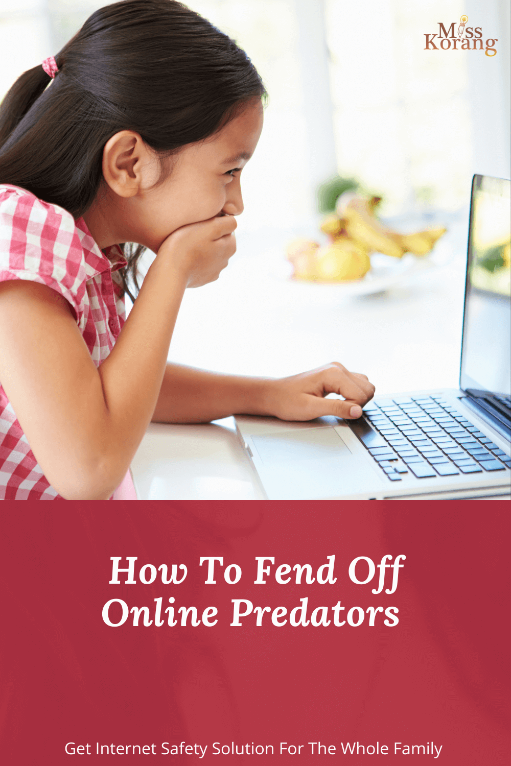 Online Predators How To Protect Your Kids From Them MissKorang