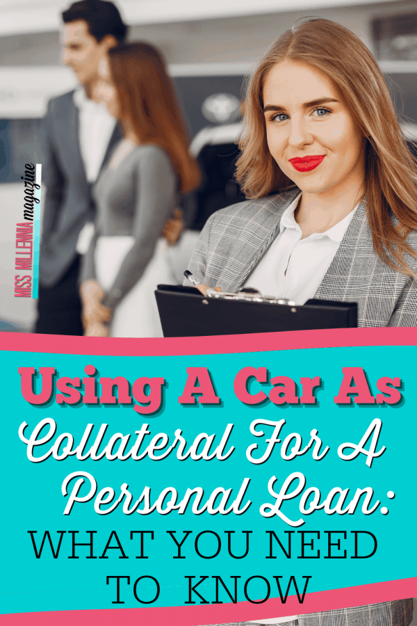 Using A Car As Collateral For A Personal Loan What You Need To Know