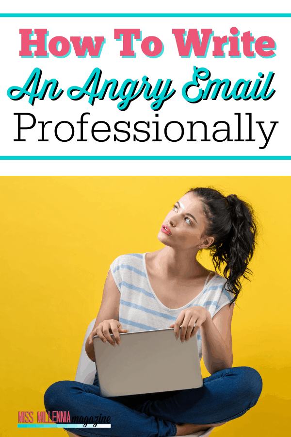 How To Write An Angry Email Professionally (2021)