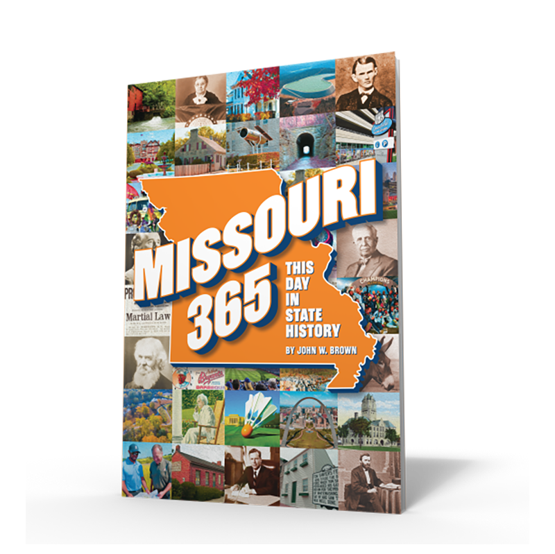 Missouri 365 This Day in State History Missouri Legends