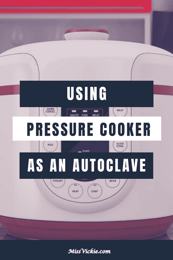 Using Pressure Cooker as an Autoclave Miss Vickie