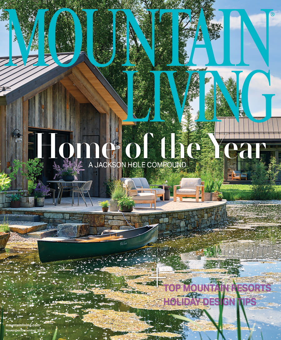 Mountain Living Magazine Ad Featured in Mountain Living Magazine November/December 2023