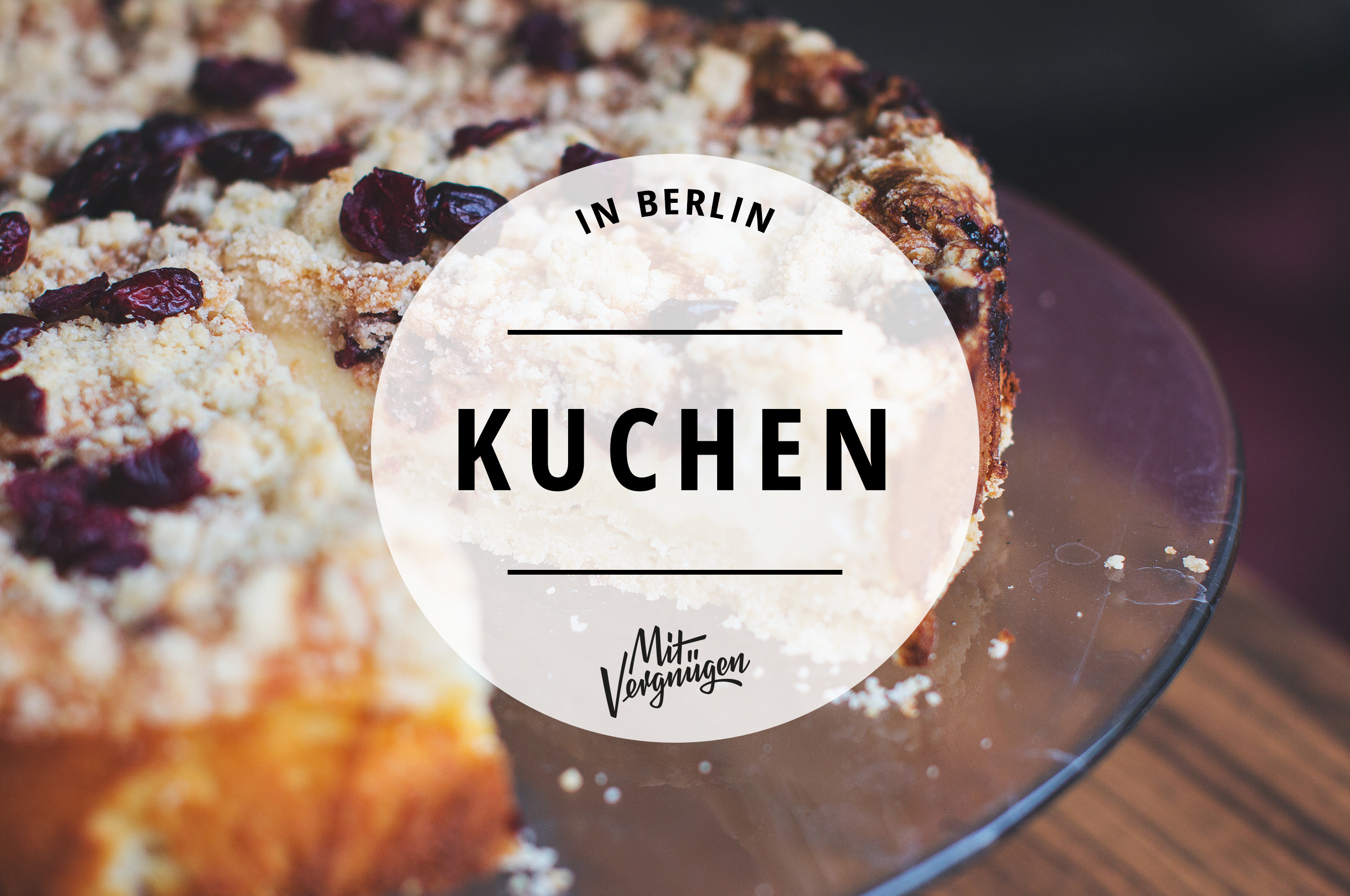 21 weitere Orte, an denen ihr richtig leckeren Kuchen essen könnt Mit