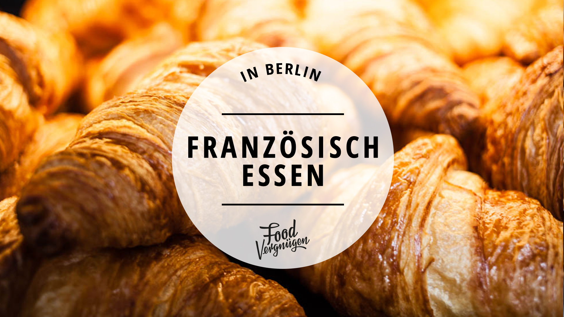 11 Restaurants, in denen ihr richtig lecker Französisch essen könnt