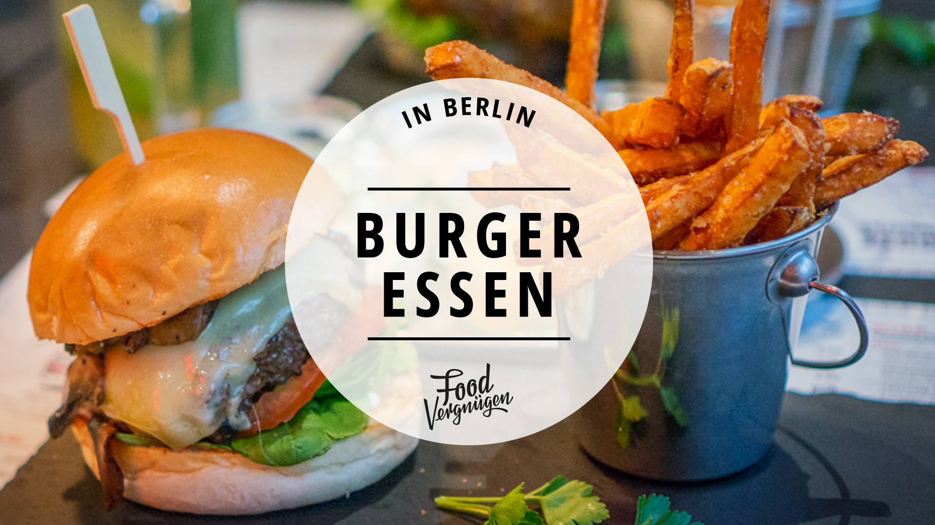 Die 11 besten Burger Berlins Mit Vergnügen Berlin