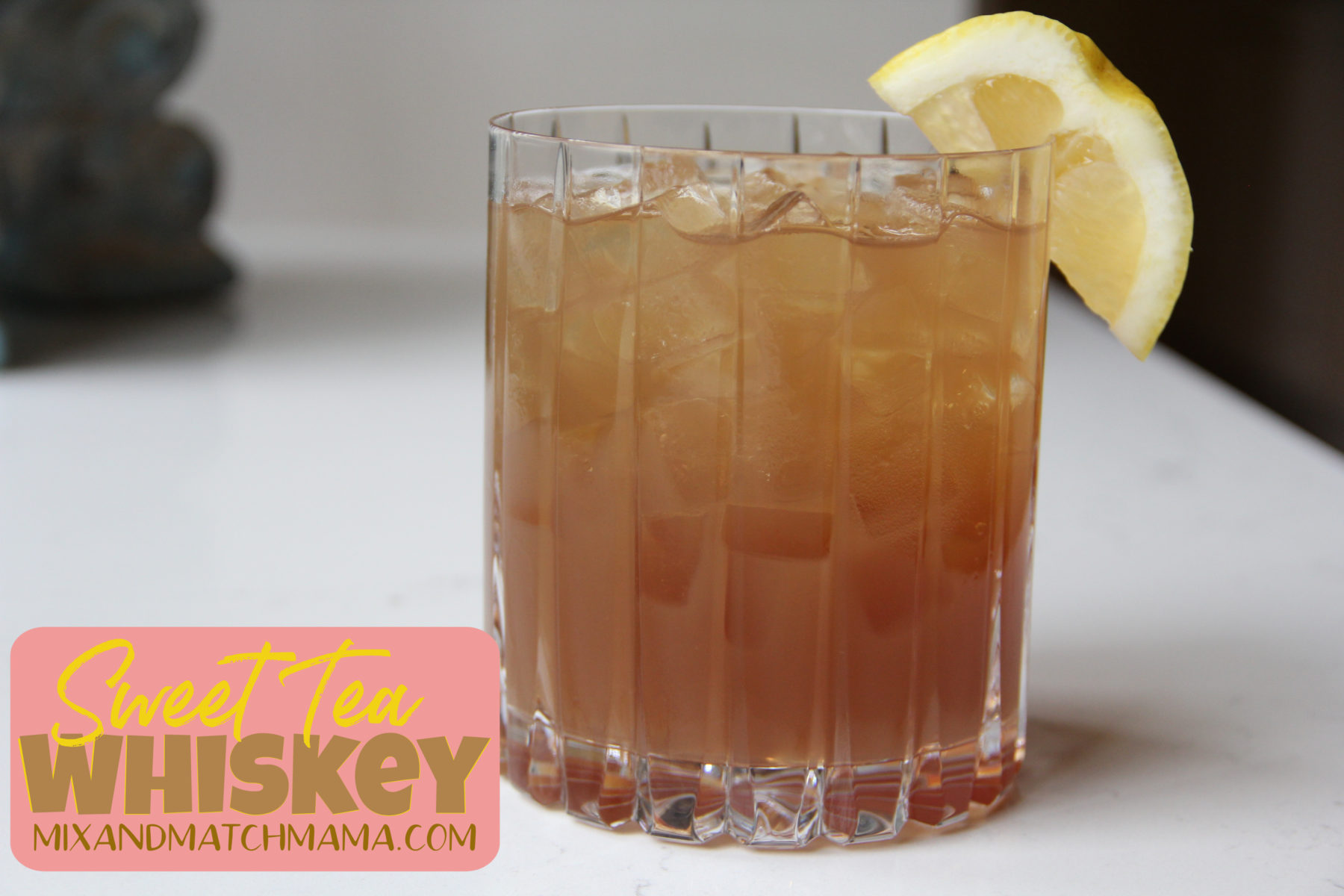 Sweet Tea Whiskey Mix & Match Mama