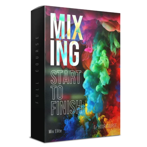 Full Mixing from Start to Finish Course Mix Elite