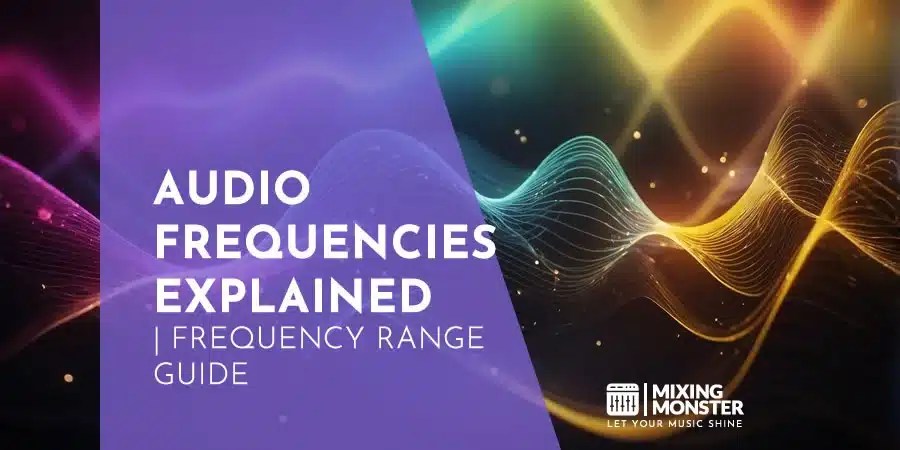 Audio Frequencies Explained | Frequency Range Guide 2025