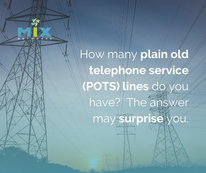 MIX Networks® What are POTS Lines? Read now to find out