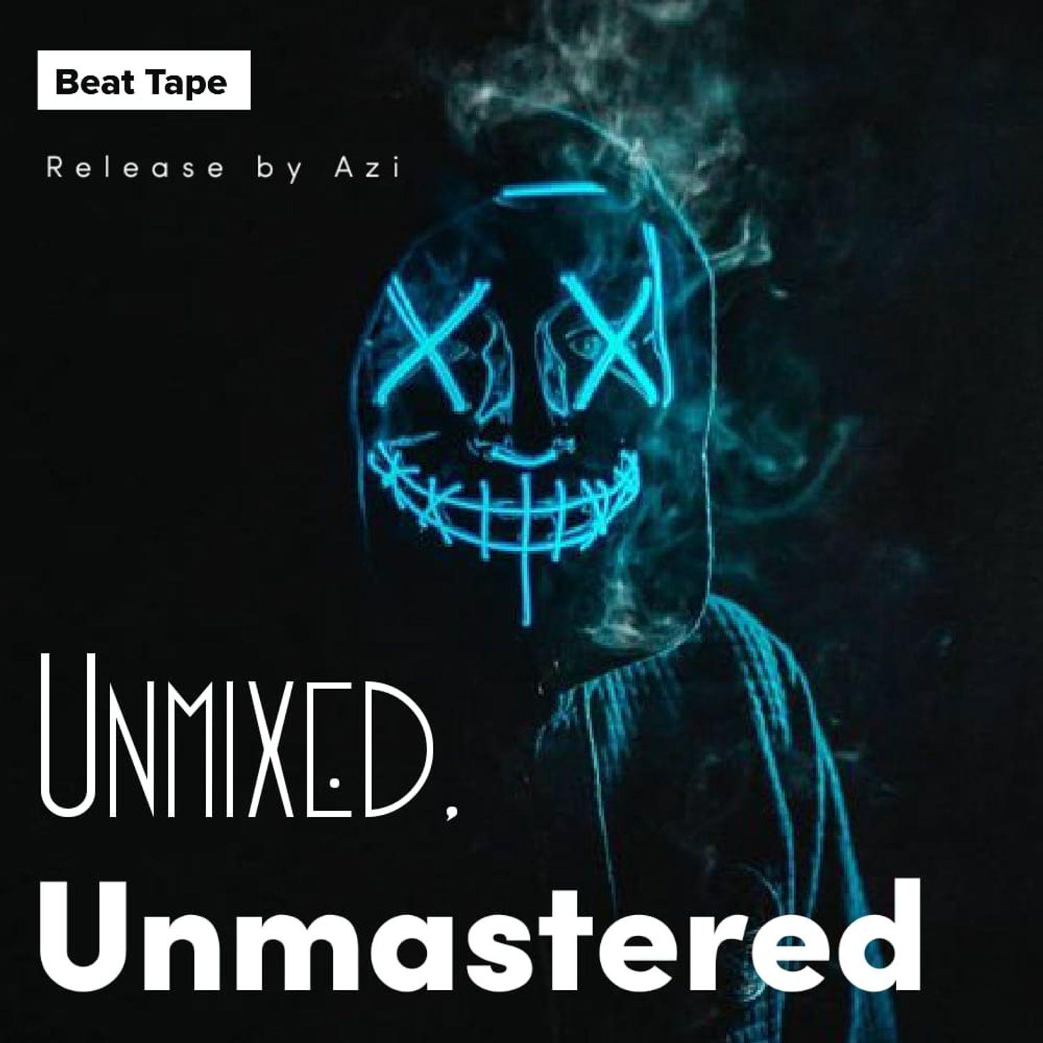 Azi Unmixed, Unmastered (Instrumental Mixtape) Hipstrumentals Mixtapes