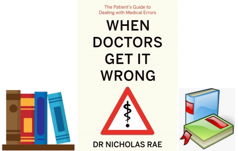 When Doctors Get It Wrong The Patient’s Guide to Dealing with Medical