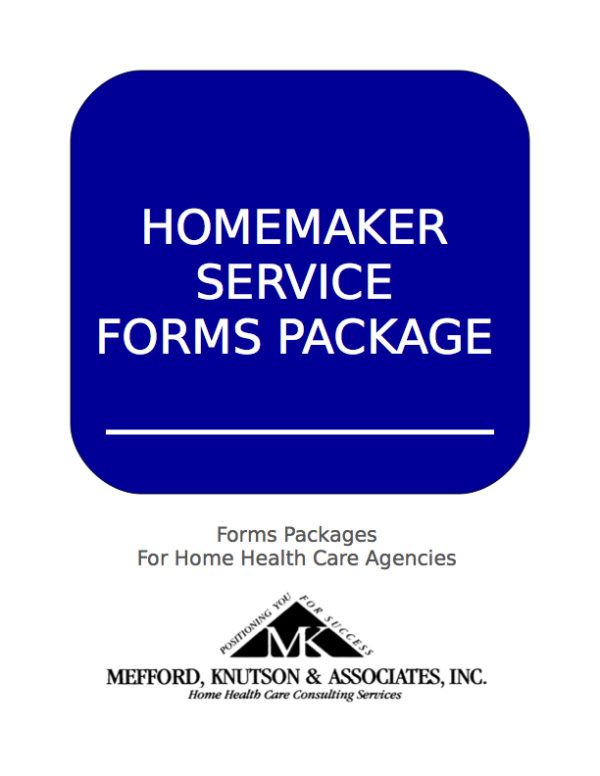 Homemaker Service Forms Package MKA Consulting