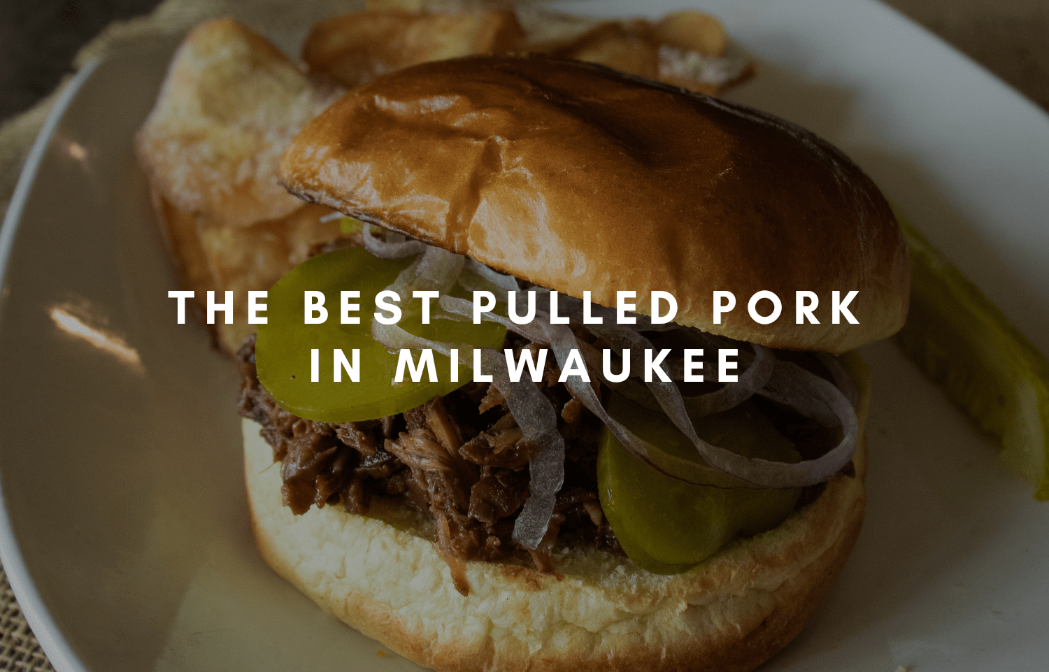 The Best Pulled Pork In Milwaukee!