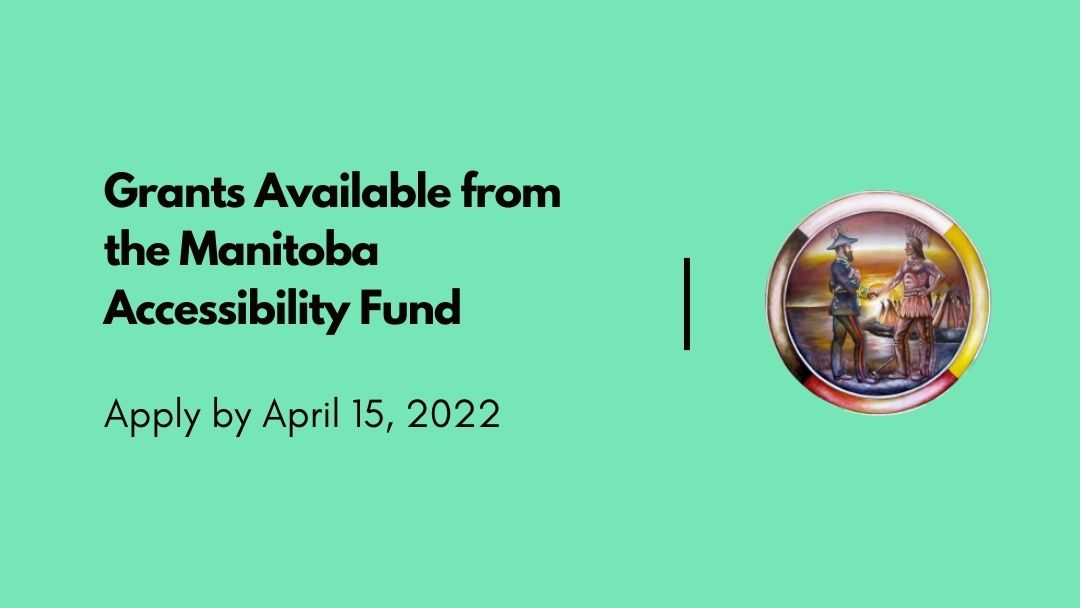 Grants Available from the Manitoba Accessibility Fund Apply by April