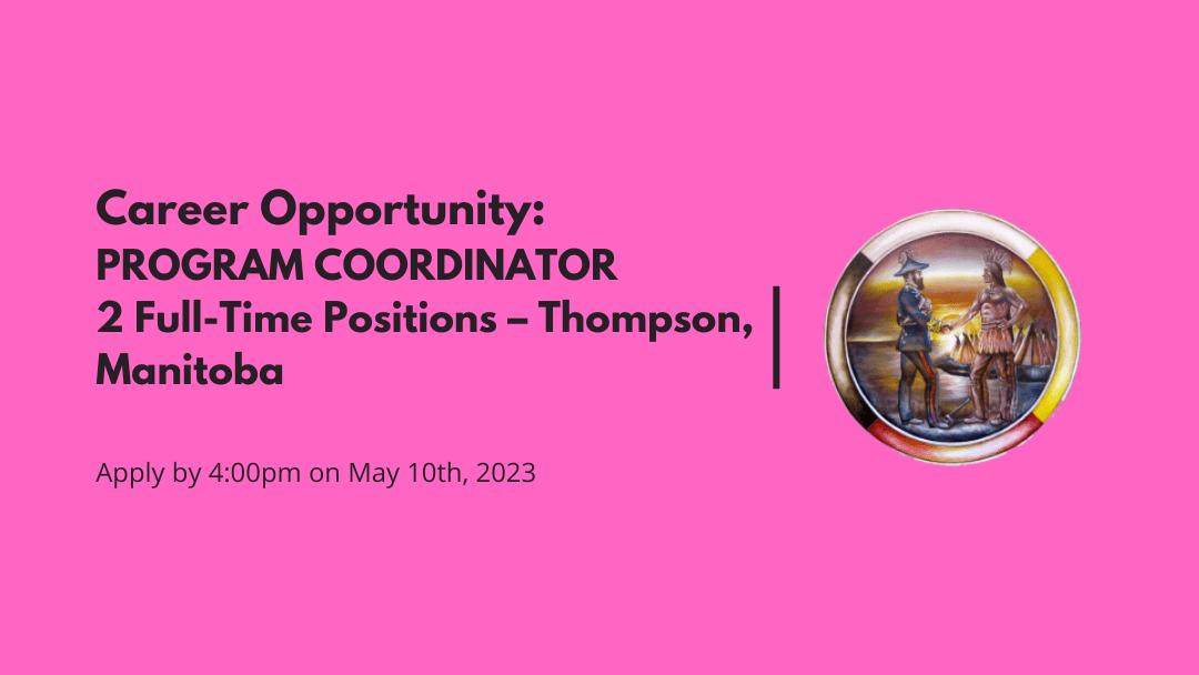 CAREER OPPORTUNITY PROGRAM COORDINATOR (2) POSITIONS * Manitoba