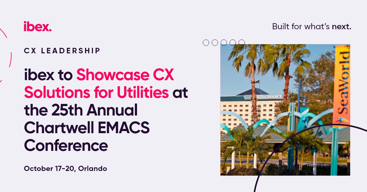 IBEX Limited ibex to Showcase CX Solutions for Utilities at the 25th