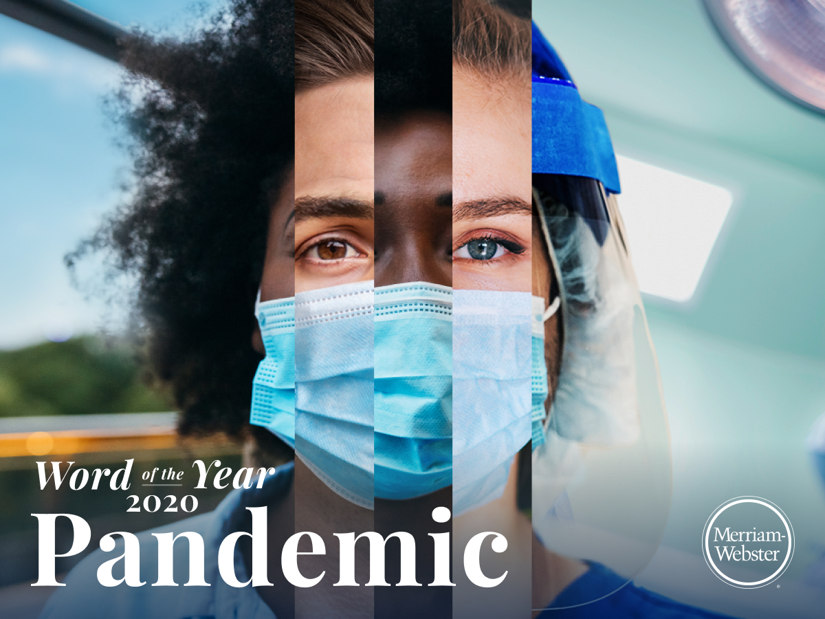 MerriamWebster Announces “Pandemic” as 2020 Word of the